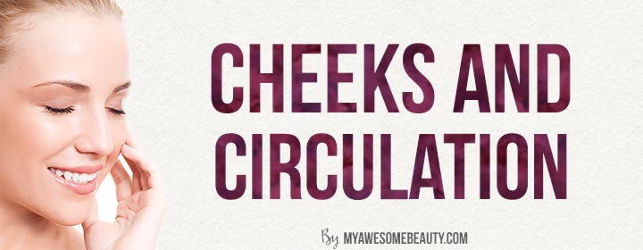 cheeks and circulation
