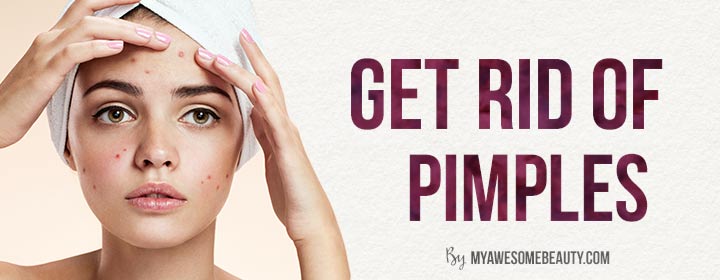 Get rid of pimples