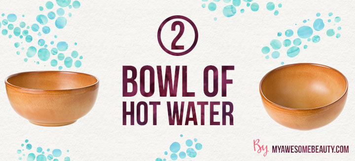method 2 bowl of hot water for facial sauna