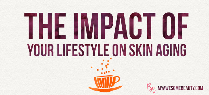 The impact of your lifestyle on your skin